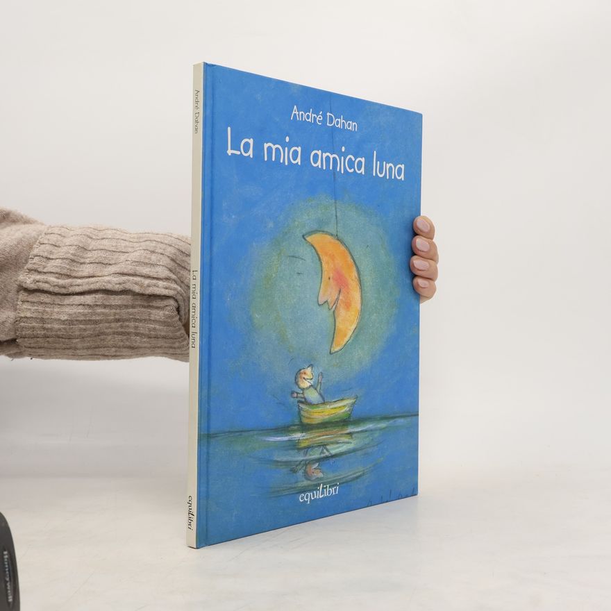André Dahan La mia amica luna