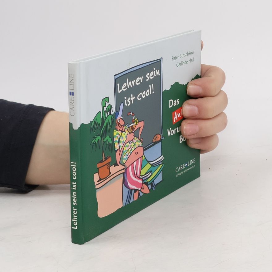 Gerlinde Heil Lehrer sein ist cool! : das Anti-Vorurteils-Buch