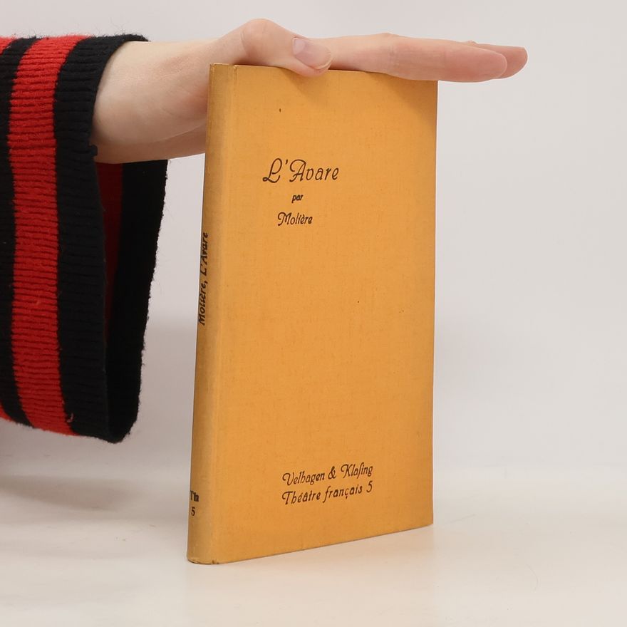 Molière L'Avare. Comédie en cinq actes