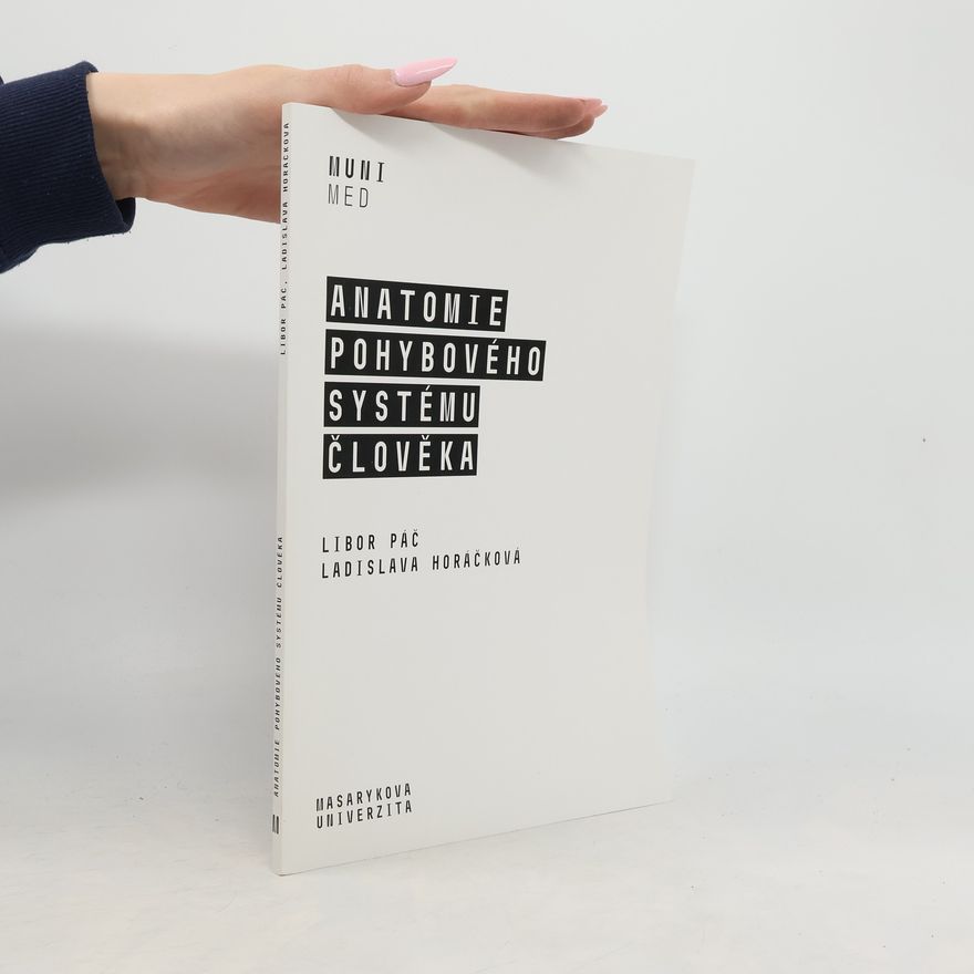 Ladislava Horáčková Anatomie pohybového systému člověka