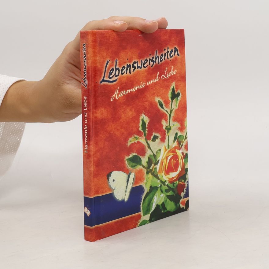 AA.VV. Lebensweisheiten, Harmonie und Liebe