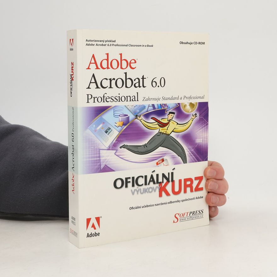Various authors Adobe Acrobat 6.0 Professional : oficiální výukový kurz