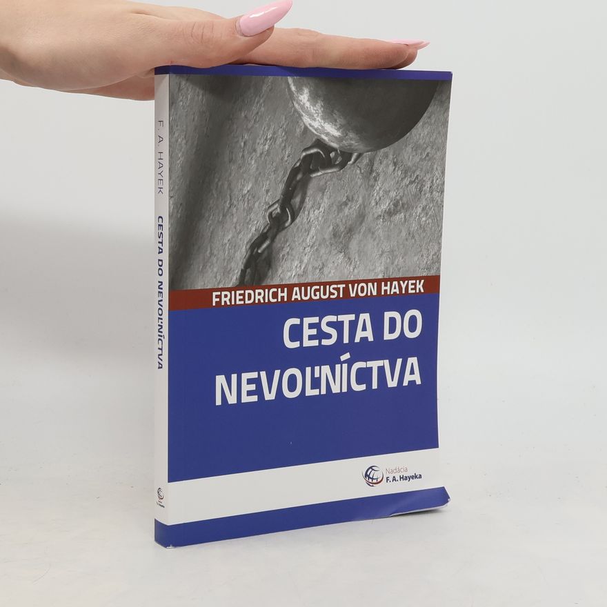 Friedrich Hayek Cesta do nevoľníctva