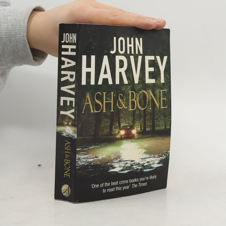 John Harvey Ash & bone