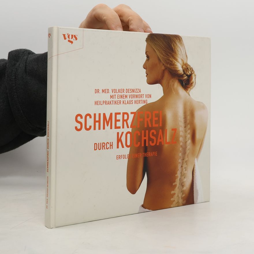 Volker Desnizza Schmerzfrei durch Kochsalz