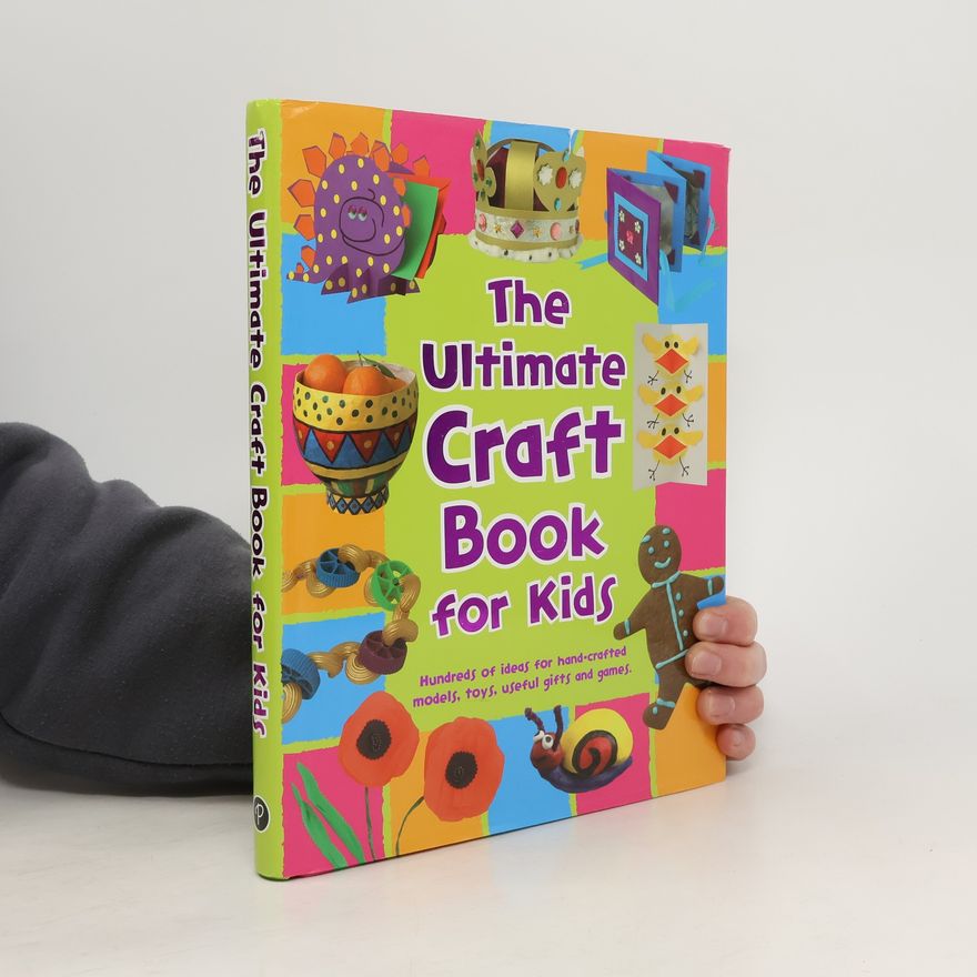 Rebecca Majors The Ultimate Craft Book for Kids