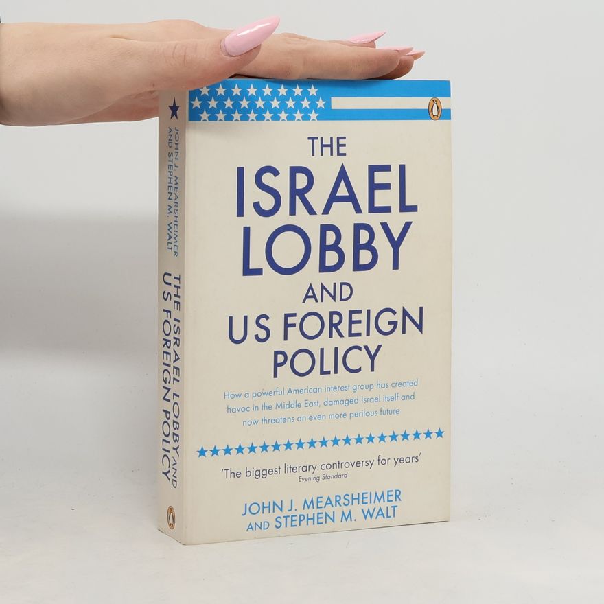 John J. Mearsheimer The Israel lobby and U.S. foreign policy