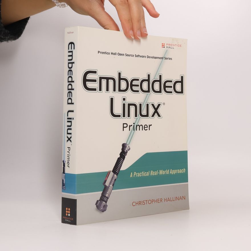 Christopher Hallinan Embedded Linux Primer