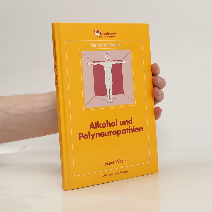 Helmut Woelk Alkohol und Polyneuropathien