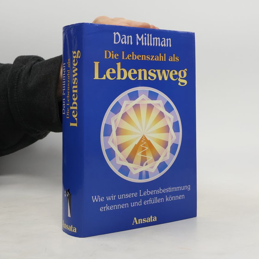 Dan Millman Die Lebenszahl als Lebensweg