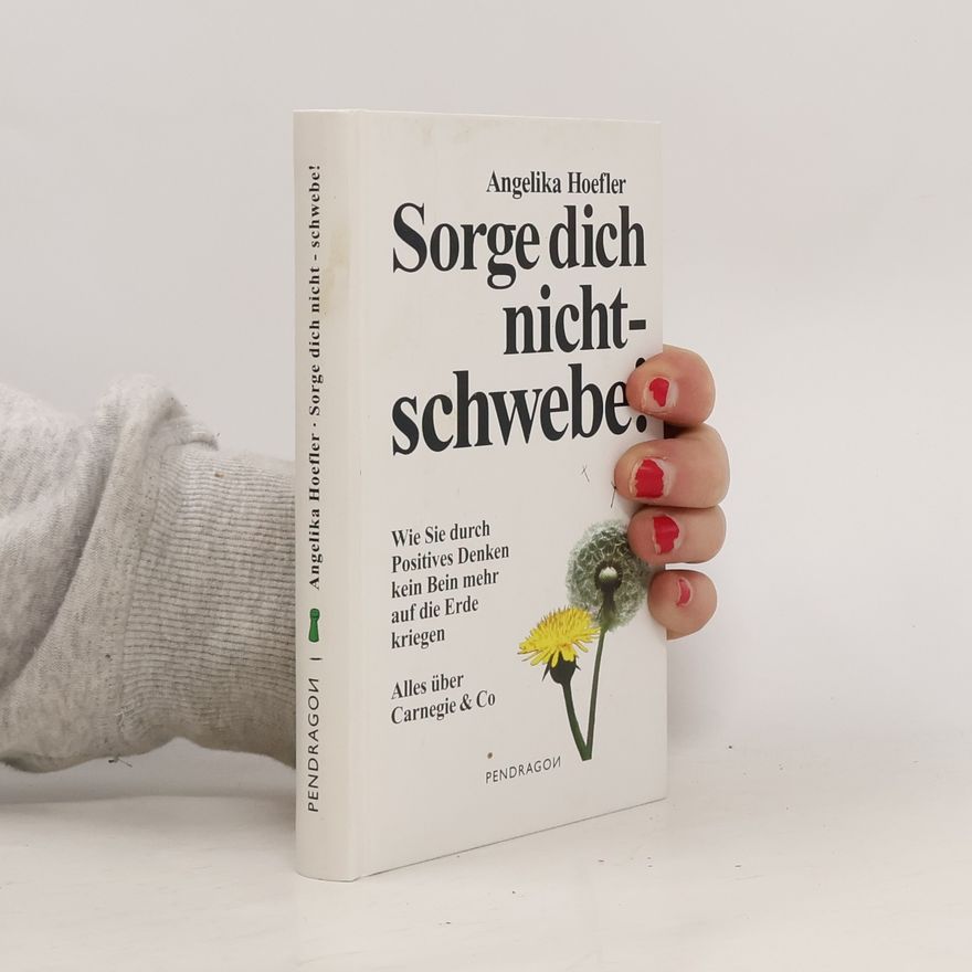 Angelika Hoefler Sorge dich nicht - schwebe!