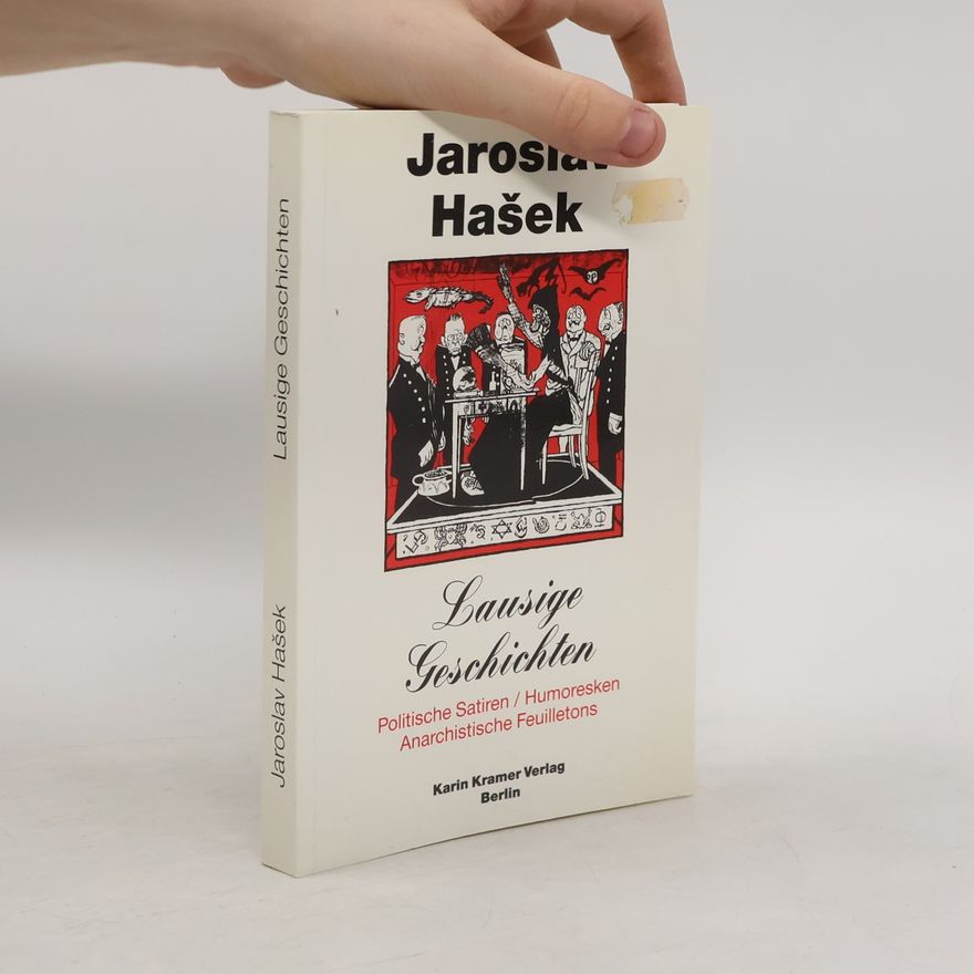 Jaroslav Hašek Lausige Geschichten
