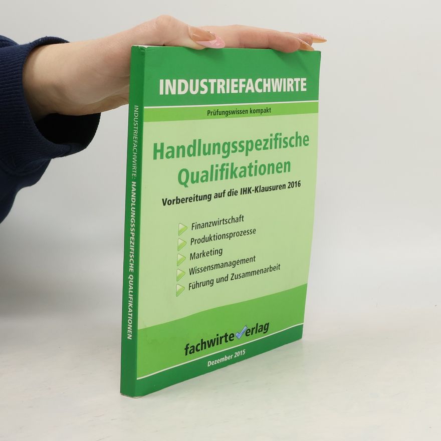 Reinhard Fresow Industriefachwirte: Handlungsspezifische Qualifikationen