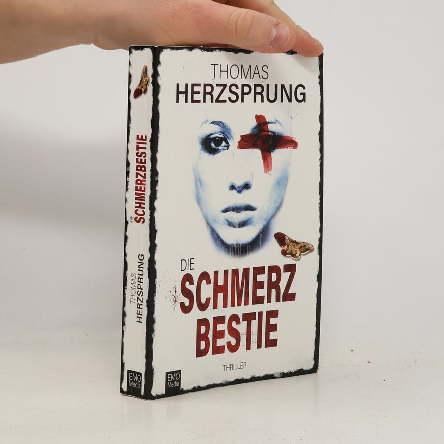 Thomas Herzsprung Die Schmerzbestie: Thriller
