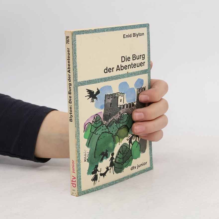 Enid Blyton Die Burg der Abenteuer