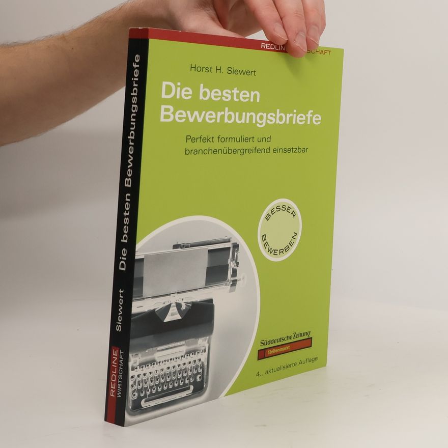 Horst Siewert Die besten Bewerbungsbriefe