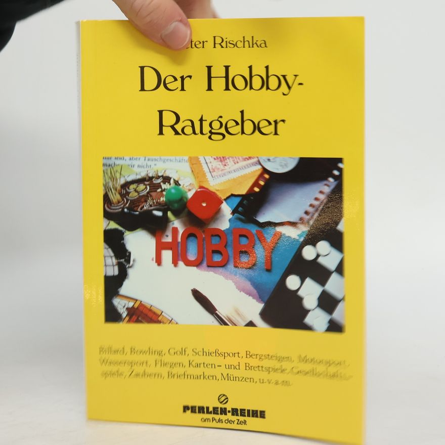Peter Rischka Der Hobby-Ratgeber
