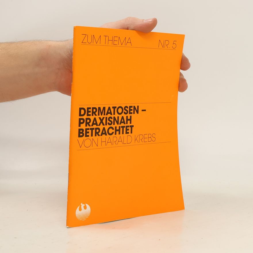 Harald Krebs Dermatosen. Praxisnah Betrachtet 5