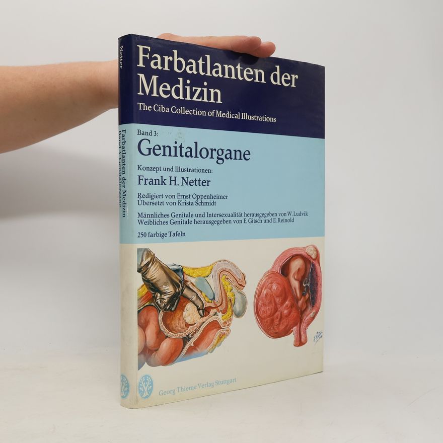 Frank H. Netter Farbatlanten der Medizin. Band 3: Genitalorgane