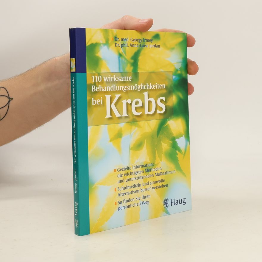 György Irmey 110 wirksame Behandlungsmöglichkeiten bei Krebs