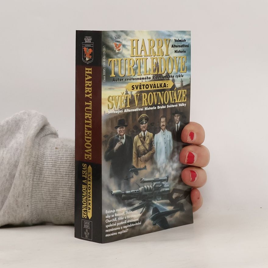 Harry Turtledove Světoválka, Svět v rovnováze