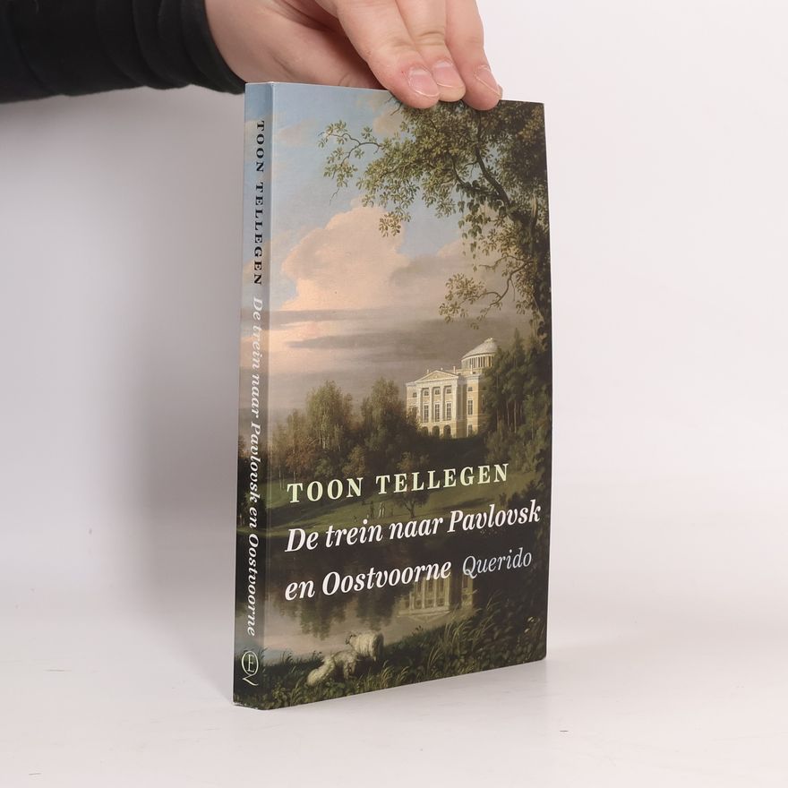 Toon Tellegen De trein naar Pavlovsk en Oostvoorne