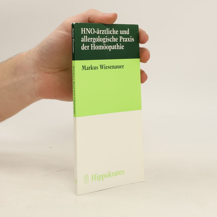 Markus Wiesenauer HNO-ärztliche und allergologische Praxis der Homöopathie