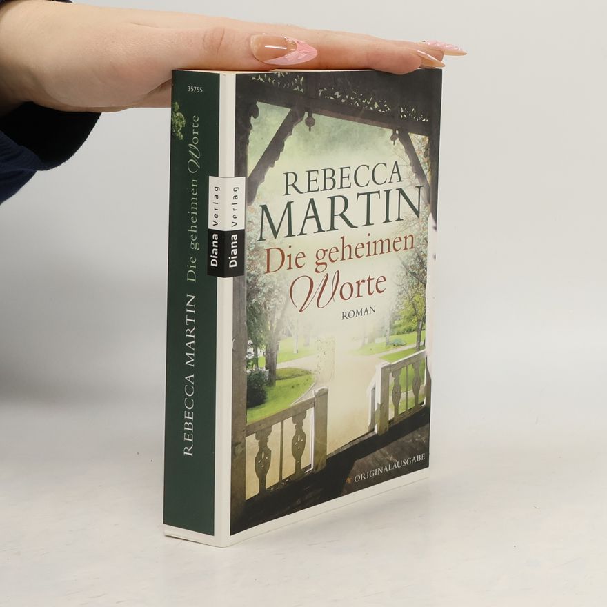 Rebecca Martin Die geheimen Worte : Roman