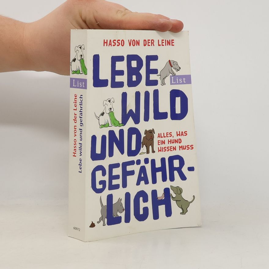 Hasso von der Leine Lebe wild und gefährlich