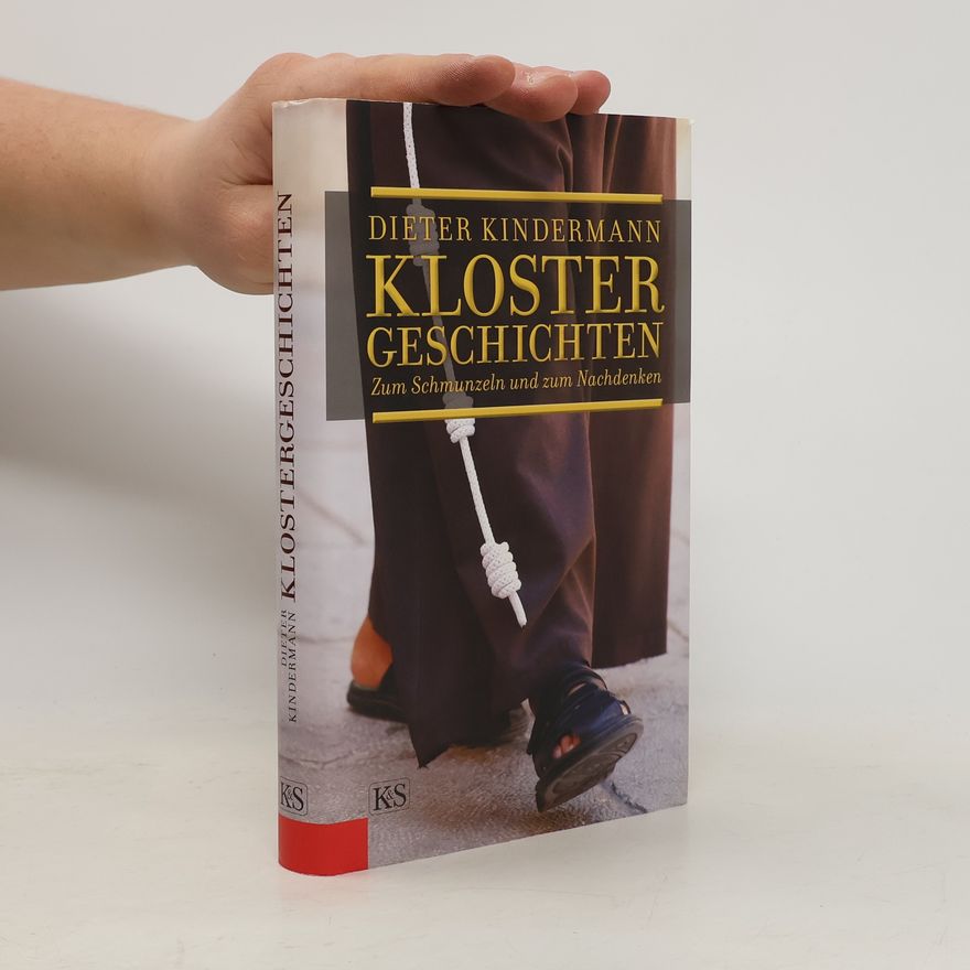 Dieter Kindermann Klostergeschichten. Zum Schmunzeln und zum Nachdenken