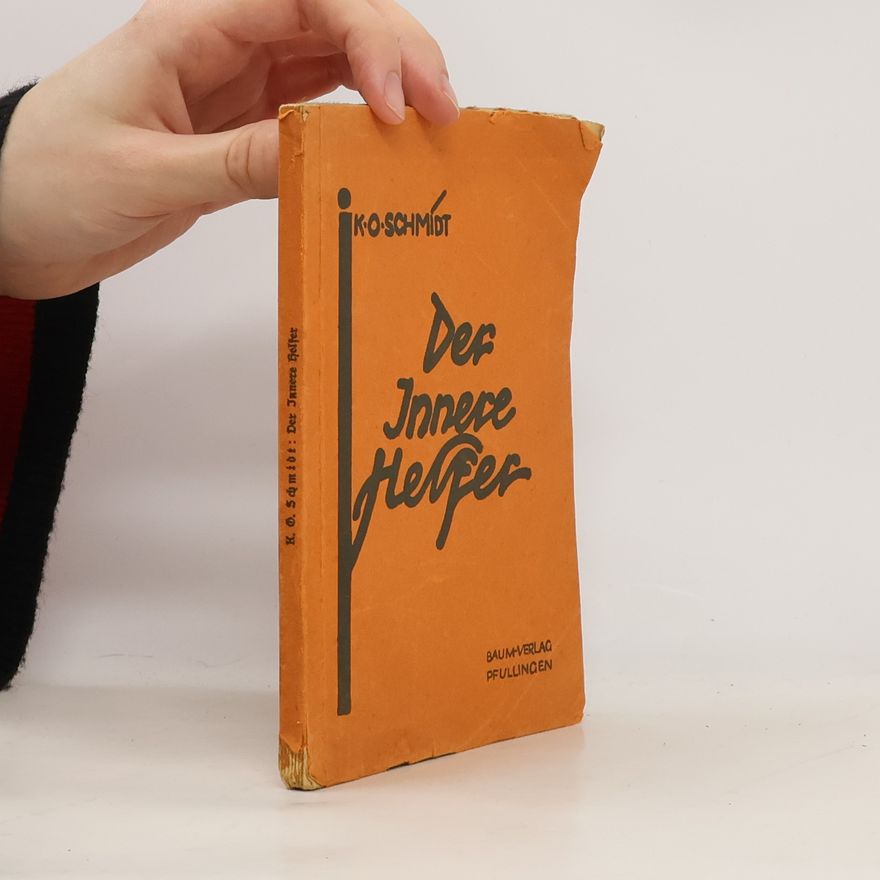 Karl O. Schmidt Der Innere Helfer