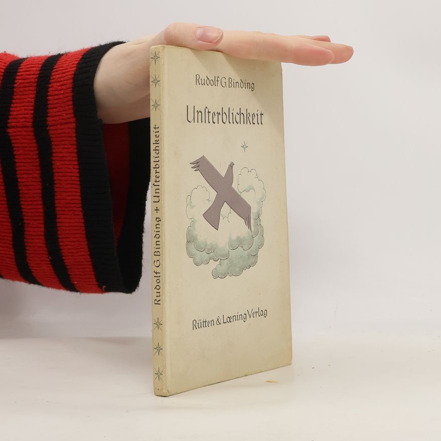 Rudolf G. Binding Unterblichkeit