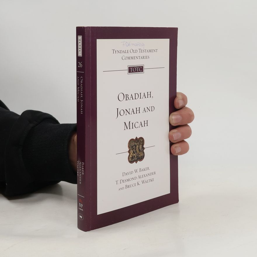 David W. Baker Obadiah, Jonah and Micah
