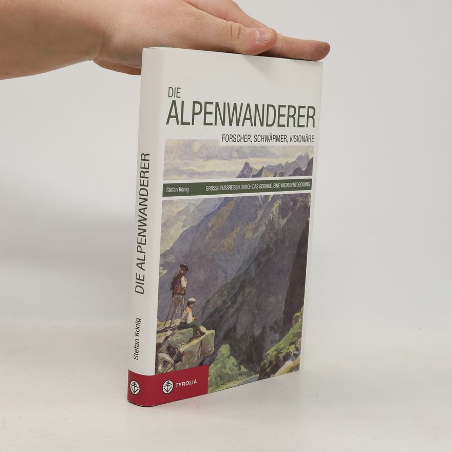 Stefan König Die Alpenwanderer