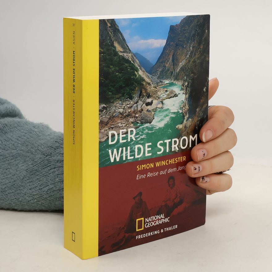 Harald Stadler Der wilde Strom. Eine Reise auf dem Jangtse