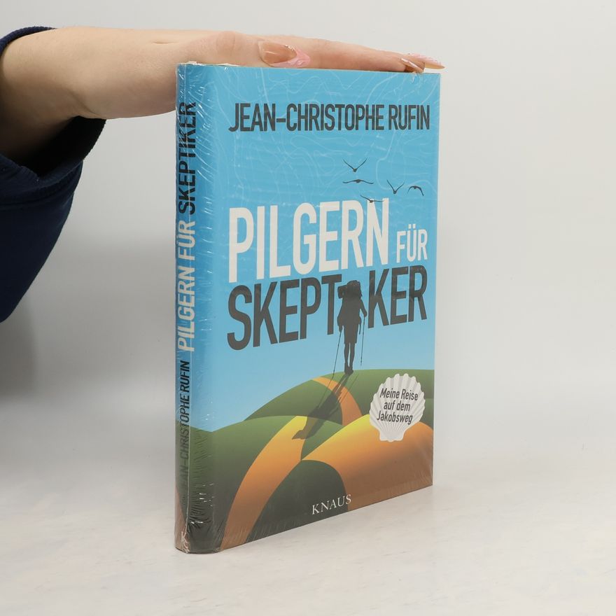 Jean-Christophe Rufin Pilgern für Skeptiker