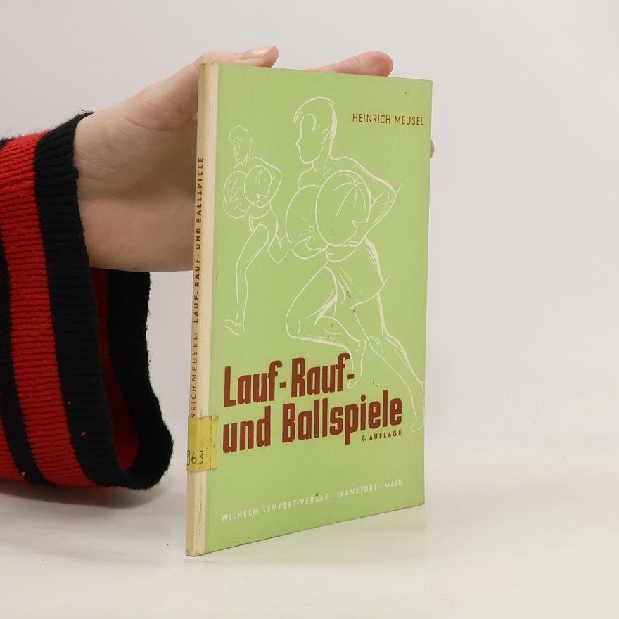 Heinrich Meusel Lauf-, Rauf- und Ball-Spiele
