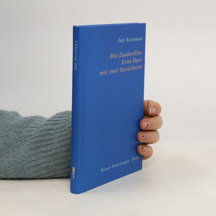 Jan Assmann Die Zauberflöte, eine Oper mit zwei Gesichtern