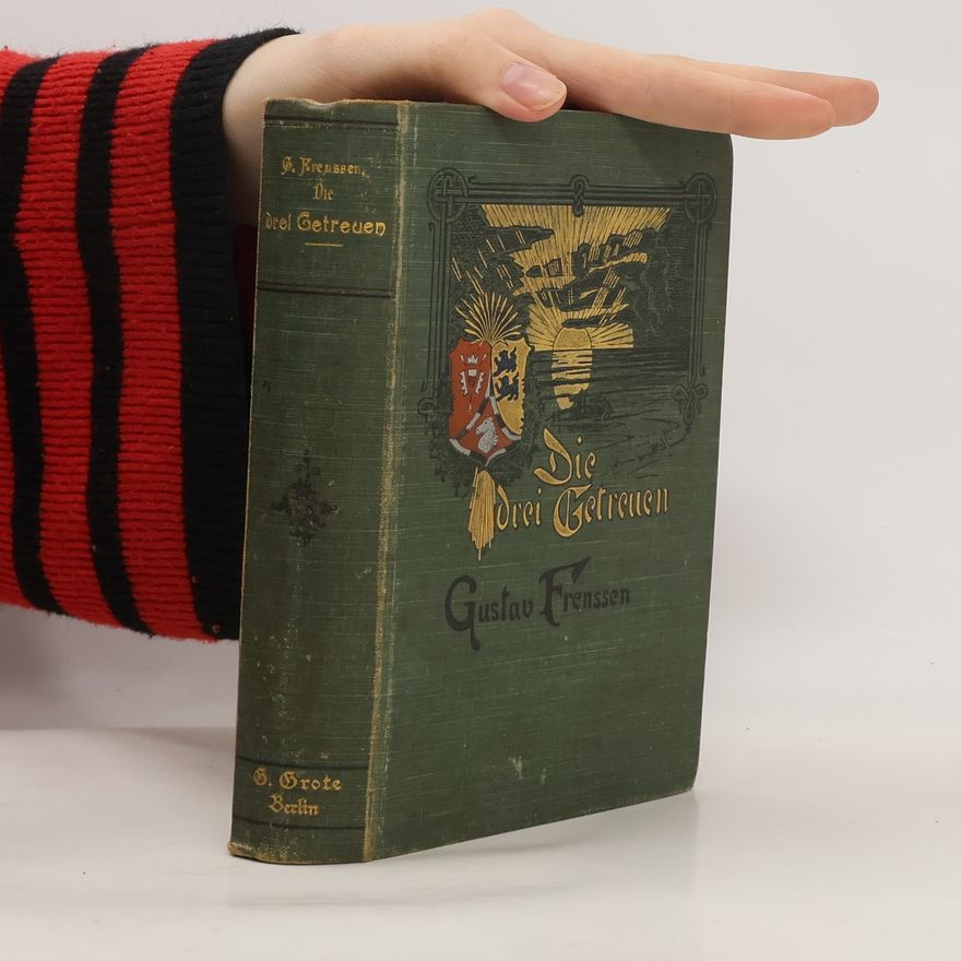 Gustav Frenssen Die drei Getreuen