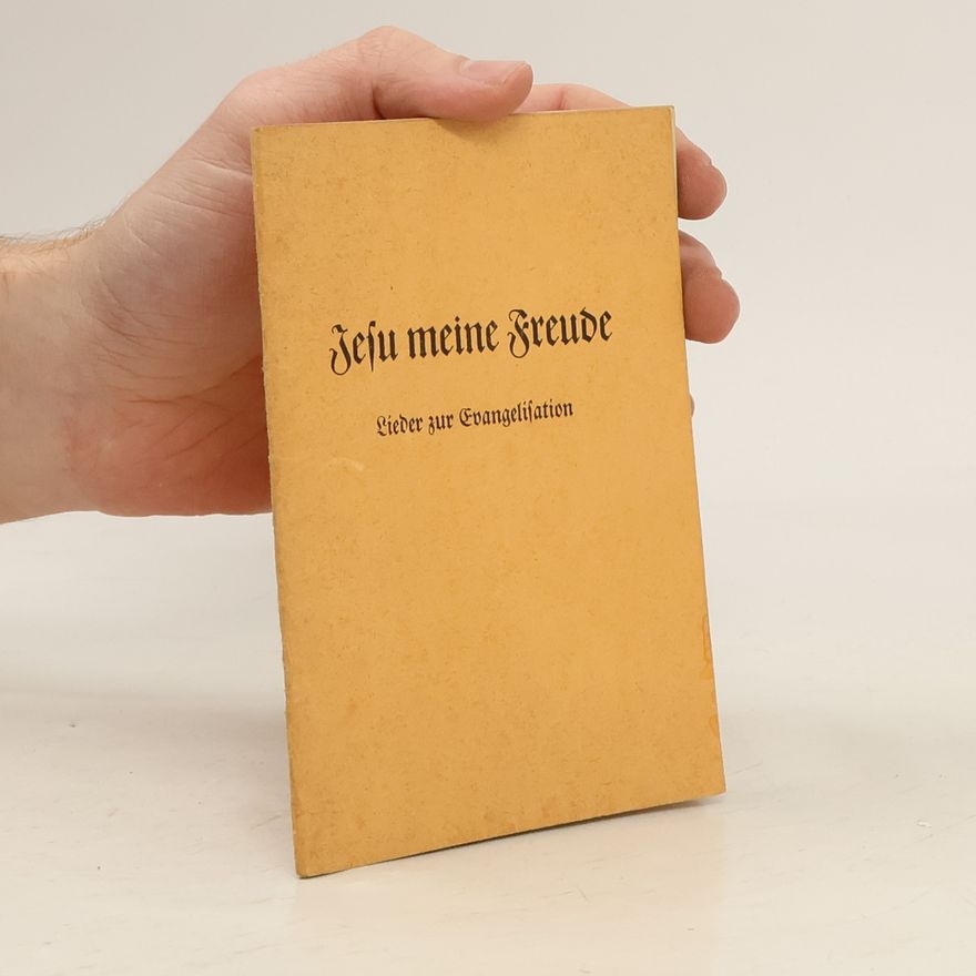 Various authors Jesu meine Freude. Lieder zur Evangelisation