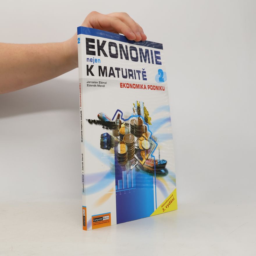 Zdeněk Mendl Ekonomie nejen k maturitě 2. Podniková ekonomie