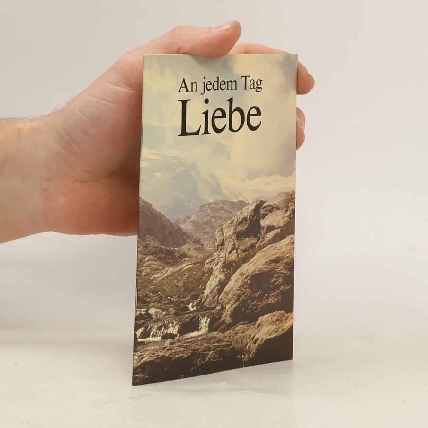 Kolektiv autorů An jedem Tag Liebe