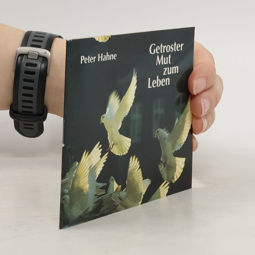 Peter Hahne Getroster Mut zum Leben