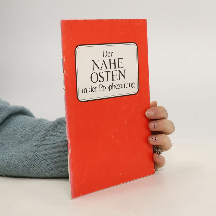Herbert W. Armstrong Der Nahe Osten in der Prophezeiung