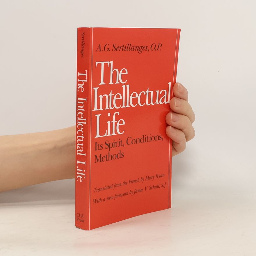 Mary Ryan The intellectual life. Its spirit, conditions, methods