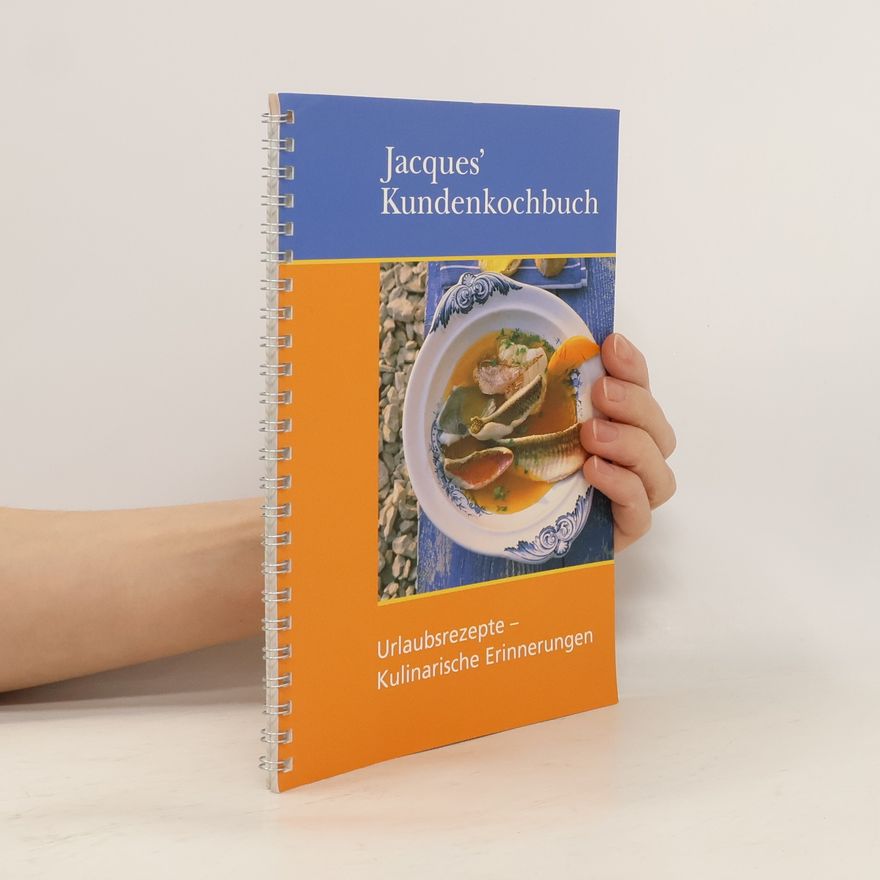 Autorenkollektiv Jacques' Kundenkochbuch
