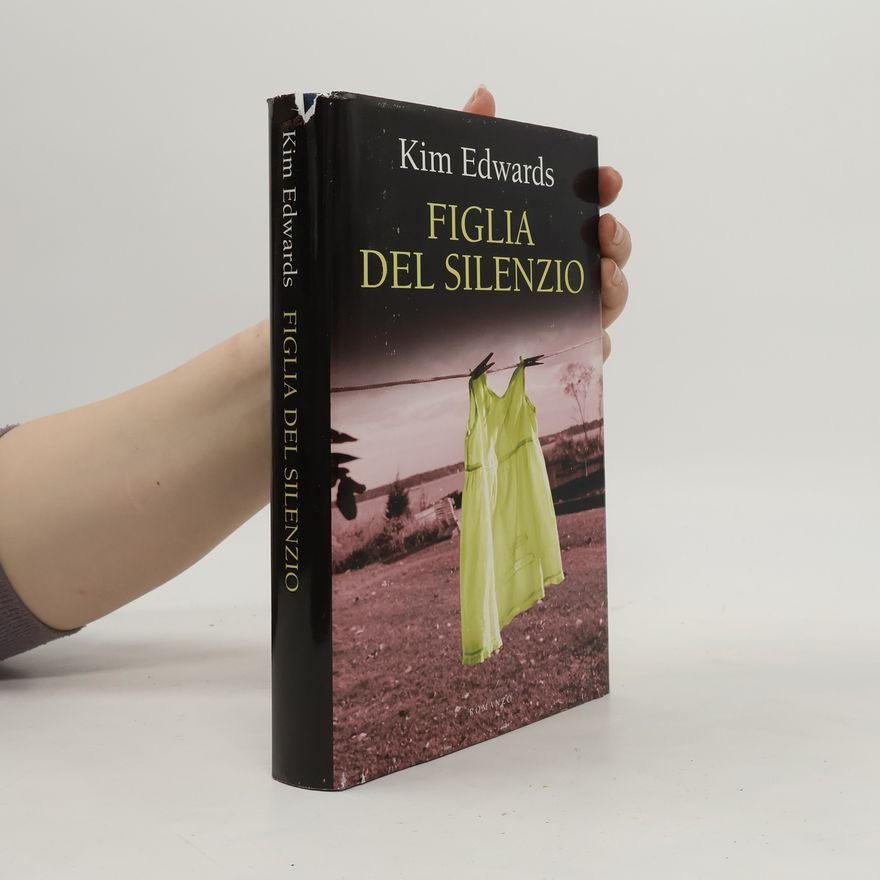 Kim Edwards Figlia del silenzio