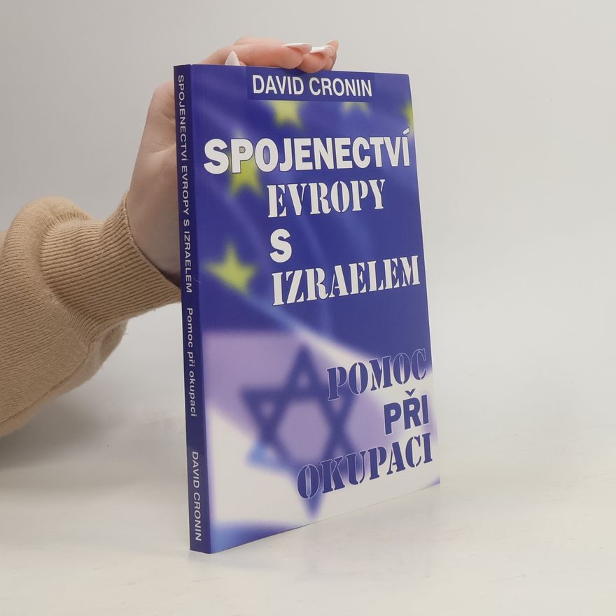Dave Cronin Spojenectví Evropy s Izraelem - Podpora okupace