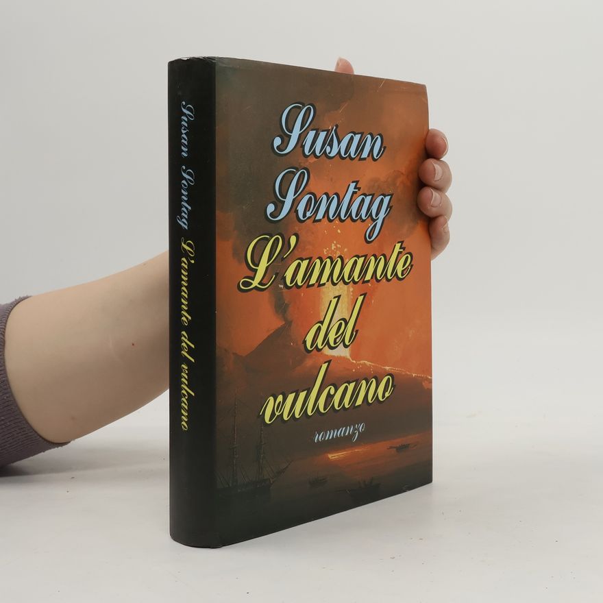 Susan Sontag L'amante del vulcano
