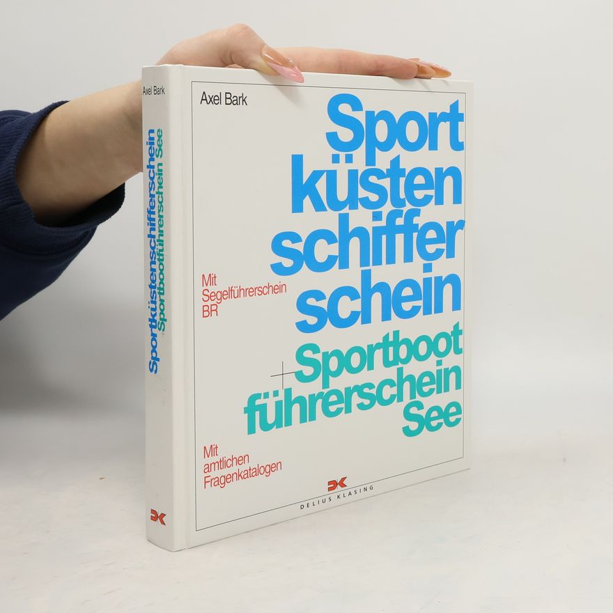 Alex Bark Sportküstenschifferschein: Sportbootführerschein See